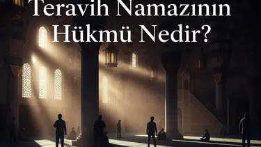Teravih Namazının Hükmü Nedir?